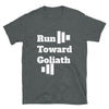 Run Toward Goliath unisex tee