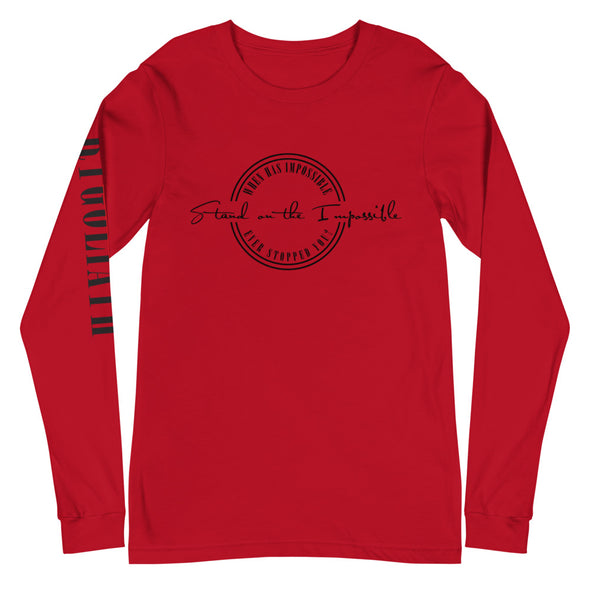 Unisex Long Sleeve Stand on the Impossible Tee
